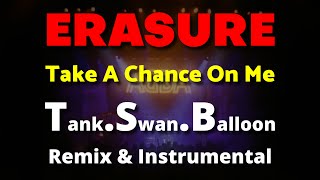 Erasure Take A Chance On Me TSB Remix amp Instrumental [upl. by Ecnaret885]