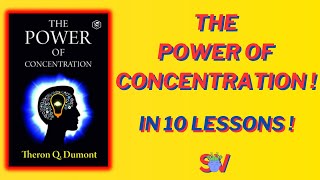 🧠💡THE POWER OF CONCENTRATION by Theron Q Dumont  10 LESSONS [upl. by Lounge311]