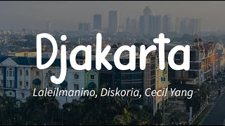 Laleilmanino Diskoria Cecil Yang  Djakarta Lirik [upl. by Lhamaj]