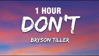 1 HOUR Bryson Tiller  Dont Lyrics [upl. by Minnie]