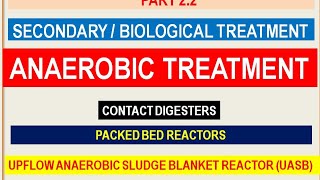 4 ANAEROBIC TREATMENT OF WASTEWATER [upl. by Imij323]