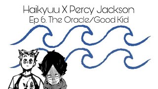 Haikyuu Texts x Percy Jackson The OracleGood Kid [upl. by Stetson748]