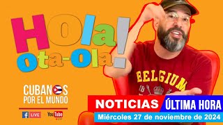 Alex Otaola en vivo últimas noticias de Cuba  Hola OtaOla miércoles 27 de noviembre de 2024 [upl. by Hguh]