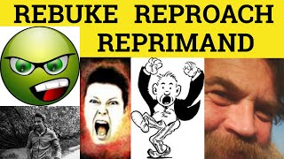 🔵 Reproach or Rebuke or Reprimand or Reprove  Difference Meaning Definition Examples  ESL English [upl. by Ahsimet]