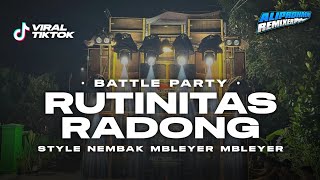 DJ BATTLE RUTINITAS RADONG X JOANNA STYLE BASS NEMBAK MBLEYER [upl. by Radbourne]