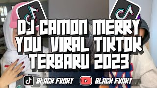 DJ CAMON MERRY YOU VIRAL TIKTOK TERBARU 2023 [upl. by Narah89]