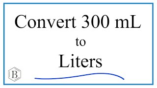 how many liters is 300mL convert [upl. by Ennoitna482]