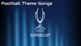 UEFA SuperCup Official Intro Song [upl. by Intihw]