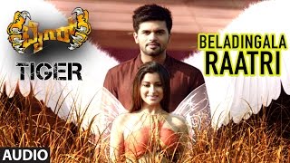 Beladingala Raatri Full Song Audio  Tiger  Pradeep Madhurima  Kannada Songs 2016 [upl. by Marco]