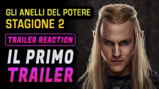 GLI ANELLI DEL POTERE  STAGIONE 2  Reaction al primo Trailer [upl. by Ynohtnaluap987]