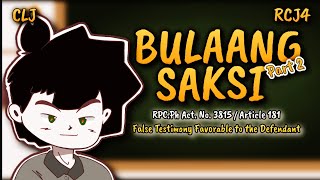 Article 181  False Testimony FAVORABLE to the defendantRPCPh Act No 3815 BULAANG SAKSI part 2 [upl. by Mairb800]