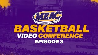 2023 MEAC Basketball Video Conference Episode 3 [upl. by Yzus]