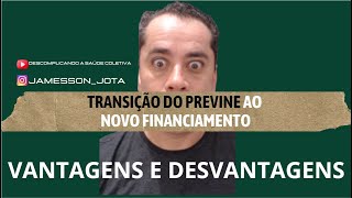 TRANSIÇÃO DO PREVINE BRASIL AO NOVO FINANCIAMENTO DA APS vantagens e desvantagens [upl. by Anderer960]