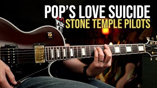 How to Play quotPops Love Suicidequot by Stone Temple Pilots  Guitar Lesson [upl. by Aivizt]