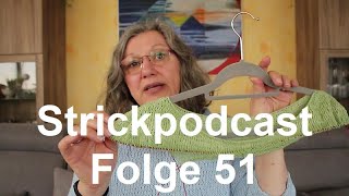 StrickPodcast Folge 051 Fertige und unfertige Projekte eine Buchvorstellung und schöne Wolle [upl. by Allerim]