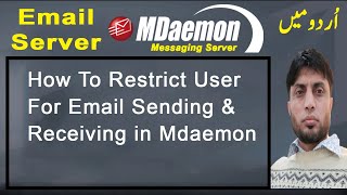 How To Restrict User Email Sending and Receiving in MDaemon [upl. by Maxama]