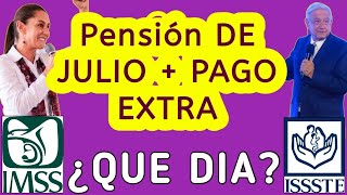 Fechas PAGO PENSIÓN JULIO 2024 July ¿PAGO EXTRA PENSION IMSS E ISSSTE Este es el DIA DE PAGO [upl. by Carleen]