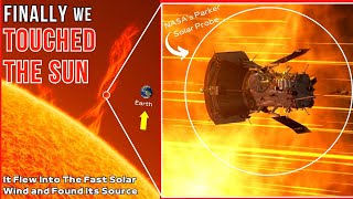 FINALLY NASAs Parker Solar Probe just made history by touching the Sun [upl. by Ahsitahs]