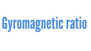 Gyromagnetic ratio in Hindi [upl. by Kalb282]