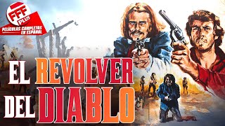 EL REVOLVER DEL DIABLO  Película Completa del VIEJO OESTE en Español [upl. by Eicnahc569]