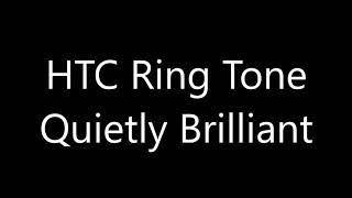 HTC ringtone  Quietly Brilliant [upl. by Lentha969]