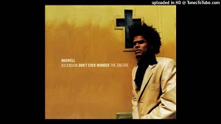 Maxwell  Ascension Dont Ever Wonder Remastered [upl. by Wohlert]