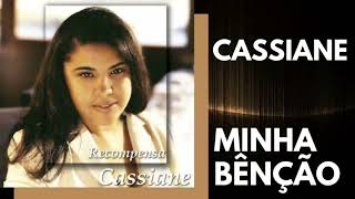 ° Cassiane  Minha Bênção [upl. by Haiasi]