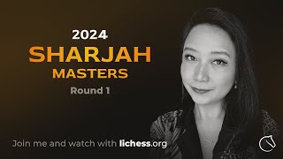 Sharjah Masters 2024 R1 wIM Irene Sukandar  lichessorg [upl. by Annuaerb76]