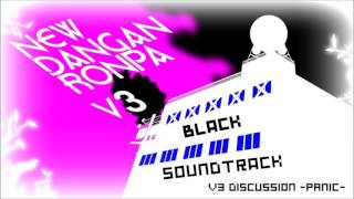 New Danganronpa V3 OST Black  15 V3 Discussion PANIC [upl. by Avla]