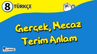 8 Sınıf Türkçe Ders 5  Gerçek Mecaz Terim Anlam [upl. by Godliman939]