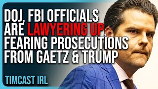 DOJ FBI Officials Are LAWYERING UP FEARING Prosecutions From Matt Gaetz amp Trump [upl. by Leugim]