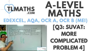 ALevel Maths Q312 SUVAT More Complicated Problem 4 [upl. by Leiram950]