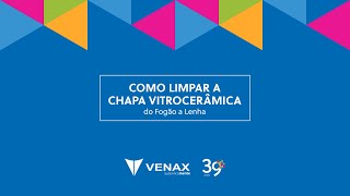 Limpeza Chapa Vitrocerâmica  Venax Eletrodomésticos [upl. by Ecnar827]