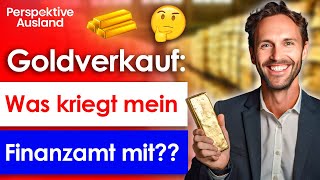 Erfährt das Finanzamt wenn ich mein Gold verkaufe zB Verkauf im Ausland [upl. by Algy]