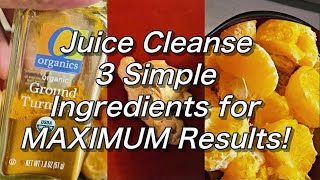 Juice Cleanse 3 Simple Ingredients for MAXIMUM Results [upl. by Oelgnaed]