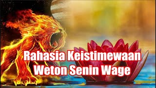 Keistimewaan Weton Senin Wage khodam pendamping senin wage dan Warna Aura Menurut Primbon Jawa [upl. by Savory]