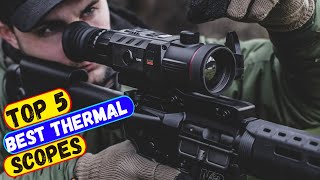 Best Thermal Scopes in 2024  Top 5 Thermal Scope Reviews [upl. by Lanrev]