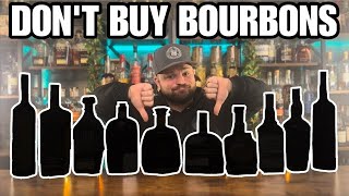 10 Bourbons I WIll Never Buy Again [upl. by Eillit531]