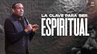 La Clave Para Ser Espiritual  Pastor Juan Carlos Harrigan [upl. by Taffy]