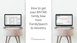 How to Get Your ENTIRE Family Tree From FamilySearch to Ancestry [upl. by Geerts990]