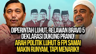 🔴LIVE DIPERINTAH LUHUT BRAVO 5 DUKUNG PRANO ARAH POLITIK LUHUT amp FPI SAMA RUNYAM TAPI MENARIK [upl. by Nywra]