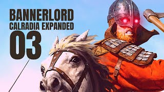 Calradia Expanded Part 3 Bannerlord Mod Gameplay  Lets Play [upl. by Enomor]