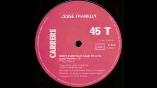 JESSE FRANKLIN  Dont Turn Your Back On Love Long Version HQ [upl. by Cesaro]