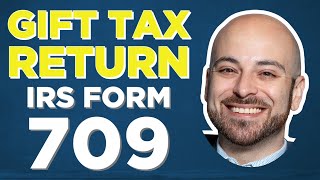 Gift Tax Return Form 709 [upl. by Rip]