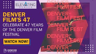 Denver Film Festival  Elevating Denver [upl. by Ahsenrad]