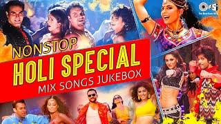 NonStop Holi Special Mix Songs  Holi Special 2024  Bollywood Holi Mashup [upl. by Ardnekal255]