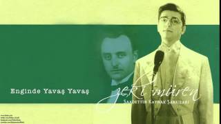 Zeki Müren  Enginde Yavaş Yavaş  Saadettin Kaynak Şarkıları © 2005 Kalan Müzik [upl. by Stafford]