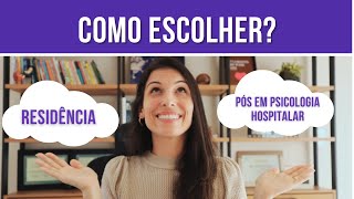 Residência ou pósgraduação em psicologia hospitalar Como escolher [upl. by Bathelda]