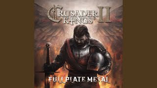 CK2 Main Theme From The Full Plate Metal Soundtrack [upl. by Mair855]