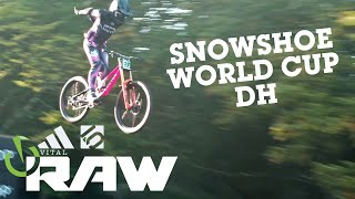 SENDING IT IN SNOWSHOE Vital RAW World Cup Downhill MTB [upl. by Grefe754]